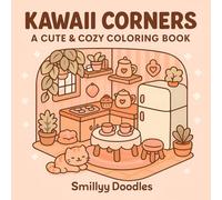 Kawaii Corners: A Cute & Cozy Coloring Book