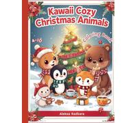 Kawaii Cozy Christmas Animals Coloring Book: Cute Winter Holiday Coloring for Relaxation | Christmas Kawaii Animals, Cozy Snow Scenes, Gingerbread, Hot Cocoa