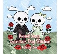 Kawaii Cozy Valentine’s Day Skeletons: Coloring Book