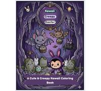 Kawaii Creepy Easter: A Cute & Creepy Kawaii Coloring Book