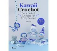 Kawaii Crochet: Cute Dolls & Animals for Every Season