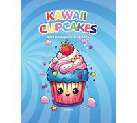 KAWAII CUPCAKES COLORING BOOK: BOLD & EASY COLORING BOOK