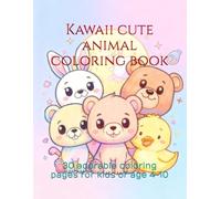 Kawaii Cute Animals Coloring Book: 30 Fun and Easy Coloring Pages for Kids Ages 4-10