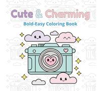 Kawaii Cute Coloring Book for Adults and Kids: Bold and Easy Adorable Designs Featuring Cute Objects, Food, and Happy Characters