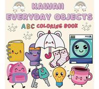 Kawaii Cute Everyday Objects Alphabet Coloring Book: Fun and Creative for Kids