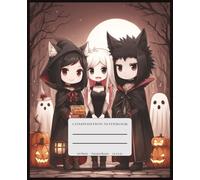 Kawaii Cute Halloween Composition Notebook: A Fun College-Ruled Blank Book with Adorable Spooky Art for School and Creative Writing
