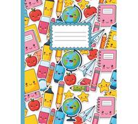 Kawaii Cute School Supplies Lined Composition Notebook for Kids: Fun Back to School Journal for Students, Writing & Homework