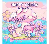 Kawaii Cute & Sweet: Happy Collection
