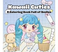 Kawaii Cuties: A Coloring Book Full of Smiles: Unicorns & Fairies Coloring Book