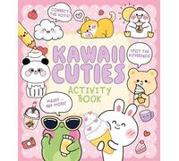 Kawaii Cuties Activity Book: Connect the Dots, Spot the Difference, Mazes ... and More!