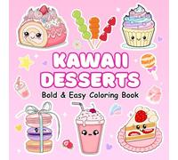 Kawaii Dessert Coloring Book: Cute Sweet Treats, Cupcake, and Candy Easy, Stress Relief Coloring for Kids and Adult