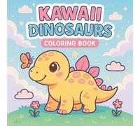 Kawaii Dinosaurs Coloring Book: 50+ Cute Prehistoric Characters with Simple Scenes and Bold Outlines for Relaxing Coloring Fun for Kids, Teens and Adults
