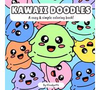 Kawaii Doodles: A Cozy & Simple Coloring Book!