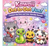 Kawaii Dot-to-Dot Fun!: Connect the Dots and Color Adorable Animals