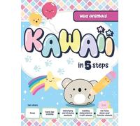 Kawaii drawing in 5 Steps: An Easy Step by Step Drawing Book. Wild Annimals