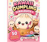 Kawaii Dumpling Malbuch: Das Malbuch für Dumpling / Squishy Fans: Das Malbuch für Dumpling / Squishy Fans