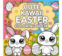 Kawaii Easter Coloring Book: Bold and Easy Designs for Kids, Toddlers Boys and Girls. Simple Easter and Spring Illustrations. Perfect gift!