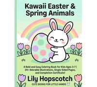 Kawaii Easter & Spring Animals: A Bold and Easy Coloring Book for Kids Ages 3-7 | 24+ Adorable Illustrations, Single-Sided Pages, and Completion Certificate!