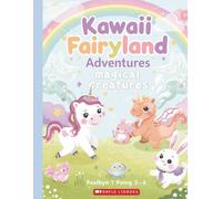 Kawaii Fairyland Adventures - Magical Creatures: Color and Discover the Cutest Fantasy Animals!