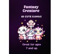 Kawaii Fantasy Creatures: 25 Kawaii style creatures
