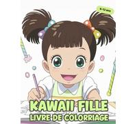 Kawaii Fille Coloriage pour Enfants 6-12 Ans: 20 dessins relaxant et anti-stress à colorier