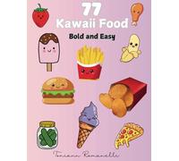 Kawaii Food and Snacks coloring book: Bold and Easy coloring book