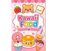 Kawaii Food Coloring Book: Cute and Easy Bold Coloring Pages for Relaxation
