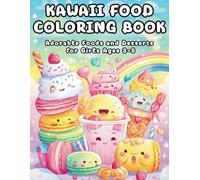 Kawaii Food Coloring Book for Girls Ages 3-5: A Fun Adventure with Adorable Meals, Smiling Snacks, and Sweet Treats