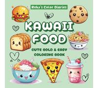 Kawaii Food Coloring Book: Manga Anime Japanese Art Cute Food Simple Coloring Pages for Kids and Adults