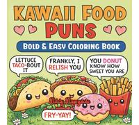 Kawaii Food Puns: Bold and Easy Coloring Book