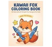 Kawaii Fox Coloring Book: 50 Adorable & Simple Fox Designs for Kids