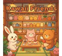 Kawaii Friends: Cute Animal Coloring Book For All Ages