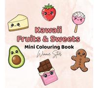 Kawaii Fruits and Sweets: Mini Colouring Book
