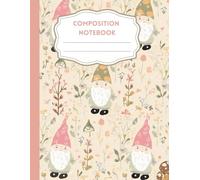 Kawaii Garden Gnomes Composition Notebook: Adorable Pastel Gnome Journal for Kids, Teens, and Kawaii Stationery Lovers