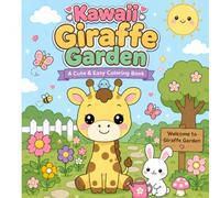 Kawaii Giraffe Garden: A Cute & Easy Coloring Book