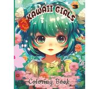 Kawaii Girls Coloring Book 2: more kawaii manga anime cute girls