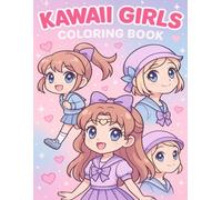 Kawaii Girls Coloring book: Adorable Anime-Inspired Pages for Girls Who Love Cute Characters