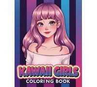 Kawaii Girls: Coloring Book for Kids & Teens Featuring Beautiful and Bold Portrait Pages