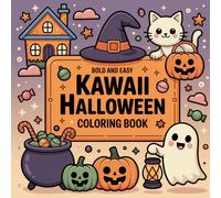 Kawaii Halloween: Adorable Monsters & Playful Spirits: Bold and Easy Designs, Simple Illustrations, Whimsical Creatures, Creative Fun, Coloring Book For Kids
