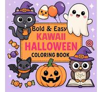 Kawaii Halloween Bold and Easy Coloring Book: for Adults and Teens Featuring Adorable Creepy Creatures for Relaxation. Cute & Cozy Halloween