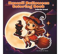 Kawaii Halloween Coloring Book: A Cozy and Cute Holiday Activity Book Featuring Adorable Chibi Monsters, Day of the Dead, Cats, and Trick-or-Treat Fun