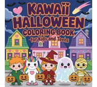 Kawaii Halloween Coloring Book for Kids and Teens: Cute Spooky Designs with Adorable Cats, Ghosts, Witches, Bats, Owls, Haunted Houses, Cakes and More - A Fun and Relaxing Coloring Adventure