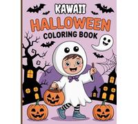 Kawaii Halloween Coloring Book for Teens: Cute witches, baby ghosts, pumpkin friends, magical animals, floating friendly spirits, witchy owls, playful ... scenes for relaxing, creative Halloween fun