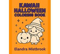 Kawaii Halloween Coloring Book: Spooky-Cute Kawaii Halloween Coloring Fun with Ghosts, Cats, Pumpkins & More for Kids, Teens & Adults