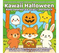 Kawaii Halloween - Kolorowanka dla dzieci i dorosłych: 50 stron z uroczymi motywami dyni, duszków i przyjaznych potworków: Druk jednostronny | Wesoła ... na prezent lub wspólne kolorowanie jesienią