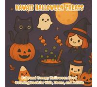Kawaii Halloween Treats: Cute and Creepy Halloween Food Coloring Book for Kids, Teens, and Adults