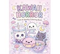 Kawaii Horror: An Adorable Spooky Coloring Book for Teens & Adults | Featuring Creepy Cute Monsters, Pastel Goth Food, Retro Gaming & Cozy Witchy Vibes for Stress Relief