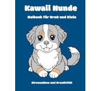 Kawaii Hunde: Malbuch für Groß und Klein