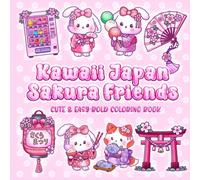 Kawaii Japan Sakura Friends Cute Easy Bold Coloring Book: Fluffy Little Animals In Kimono Enjoying Foods, Drinks and Culture In A Modern And Traditional Setting