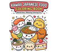 KAWAII JAPANESE FOOD COLORING BOOK: Bold&Easy Relaxing Coloring Fun